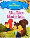 AKU BISA MINTA IZIN : aku taat aturan