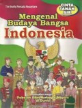 Mengenal Budaya Bangsa Indonesia