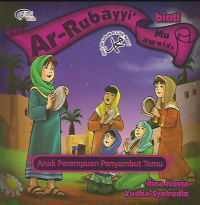 AR-RUBAYYI' BINTI MU'AWWIDZ : anak perempuan penyambut tamu