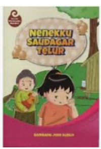 NENEKKU SAUDAGAR TELUR : cerita wirausaha mandiri