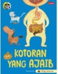 Kotoran yang Ajaib : Seri Ensiklomini Keajaiban Tubuh