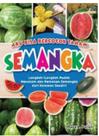 Aku Bisa Bercocok Tanam Semangka