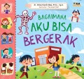 Bagaimana Aku Bisa Bergerak