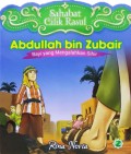 ABDULLAH BIN ZUBAIR : bayi yang mengalahkan sihir