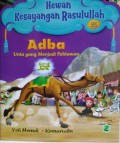 ADBA UNTA YANG MENJADI PAHLAWAN : hewan kesayangan rasulullah