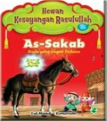 AS-SAKAB KUDA YANG GAGAH PERKASA : hewan kesayangan rasullah