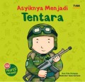 ASYIKNYA MENJADI TENTARA
