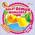 SERI ORIMA : Bulat Gemuk Memesona