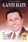DAHLAN ISKAN : ganti hati