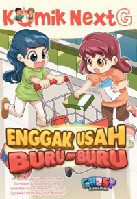 ENGGAK USAH BURU-BURU : komik next G