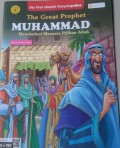 THE GREAT PROPHET MUHAMMAD : meneladani manusia pilihan Allah =GENERASI PERTAMA