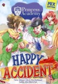 HAPPY ACCIDENT : princess academy = MIX EDITION