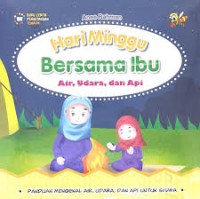 HARI MINGGU BERSAMA IBU : air udara dan api