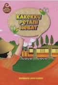 KAKEKKU PETANI HEBAT : cerita wirausaha mandiri