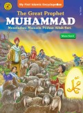 THE GREAT PROPHET MUHAMMAD: meneladani manusia pilihan Allah= MASA KECIL