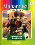 MUHAMMAD TELADANKU #15 : Rasulullah Berkisah