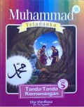 MUHAMMAD TELADANKU # 5 : Tanda - tanda kemenangan