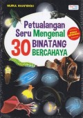 PETUALANGAN SERU MENGENAL 30 BINATANG BERCAHAYA