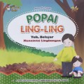 POPAI LING-LING : yuk,belajar mencintai lingkungan