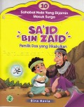 SA'ID BIN ZAID PEMILIK DOA YANG DIKABULKAN : 10 sahabat nabi yang dijamin masuk surga