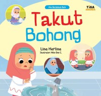 TAKUT BOHONG : aku berakhlak baik