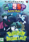 GHOST SCHOOL DAYS : TANGISAN DARI DASAR LAUT