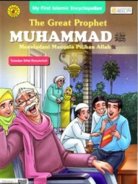 THE GREAT PROPHET MUHAMMAD : meneladani manusia pilihan Allah= TELADAN SIFAT RASULLAH