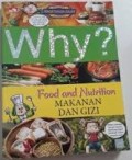 WHY? : FOOD AND NUTRITION (MAKANAN DAN GIZI)
