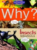 WHY? INSECTS : SERANGGA