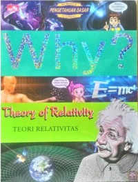 WHY? THEORY OF RELATIVITY : teori relativitas