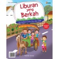 LIBURAN YANG BERKAH : kumpulan cerita doa dan adab