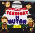 SERI AKU SUKA BERSEDEKAH : TERSESAT DI HUTAN