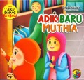 SERI AKUS ENANG BERBAGI : ADIK BARU MUTHIA