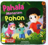 SERI AMAL JARIYAH : PAHALA MENANAM POHIN