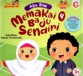 SERI KEMANDIRIAN : AKU BISA MEMAKAI BAJU SENDIRI
