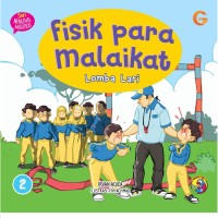 SERI MENGENAL MALAIKAT #2 : FISIK PARA MALAIKAT (LOMBA LARI )