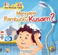 SERI ,MERAWAT TUBUH : MENGAPA RA,MBUTKU KUSAM?