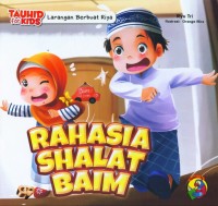 SERI TAUHID FOR KIDS : RAHASIA SHALAT BAIM