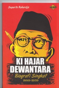 KI HAJAR DEWANTARA : biografi singkat 1889-1959