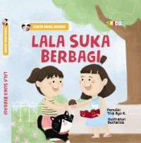 LALA SUKA BERBAGI : CERITA ANAK JAGOAN